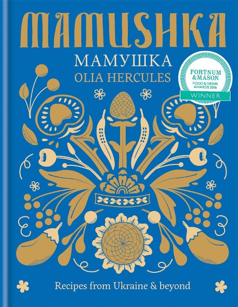 Mamoushka: Recipes from Ukraine & beyond