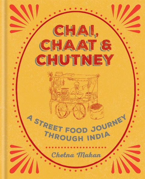 Chai, Chaat & Chutney: A street food journey through India