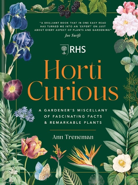 RHS Horti Curious: A Gardeners Miscellany of Fascinating Facts & Remarkable Plants