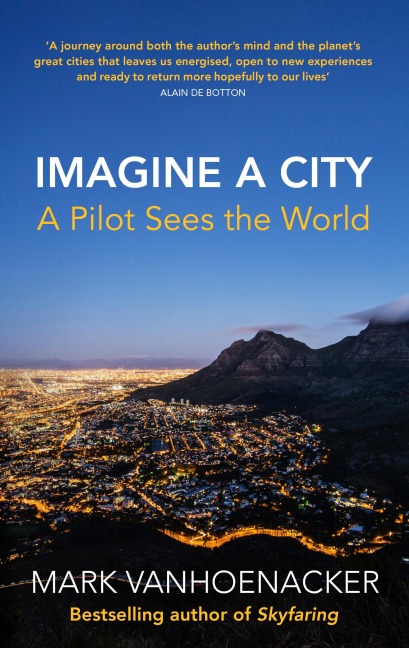 Imagine a City: A Pilot Sees the World