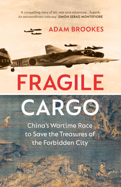 Fragile Cargo: Chinas Wartime Race to Save the Treasures of the Forbidden City
