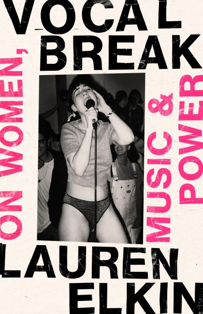 Vocal Break: On Women, Music and Power