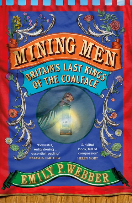 Mining Men: Britains Last Kings of the Coalface