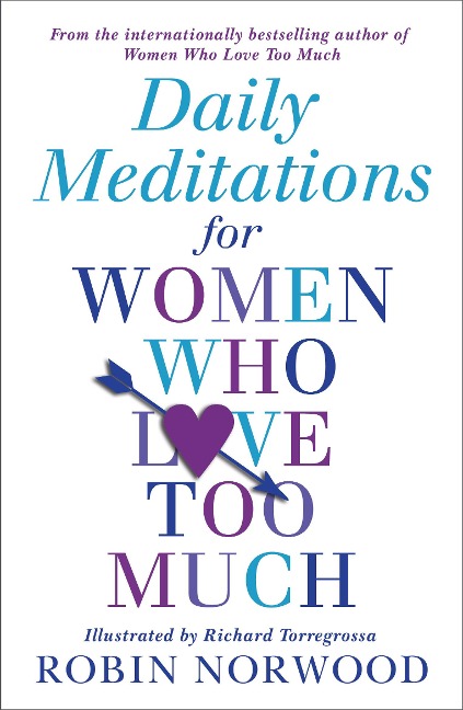 Daily Meditations For Women Who Love Too