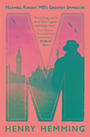 M: Maxwell Knight, MI5s Greatest Spymaster