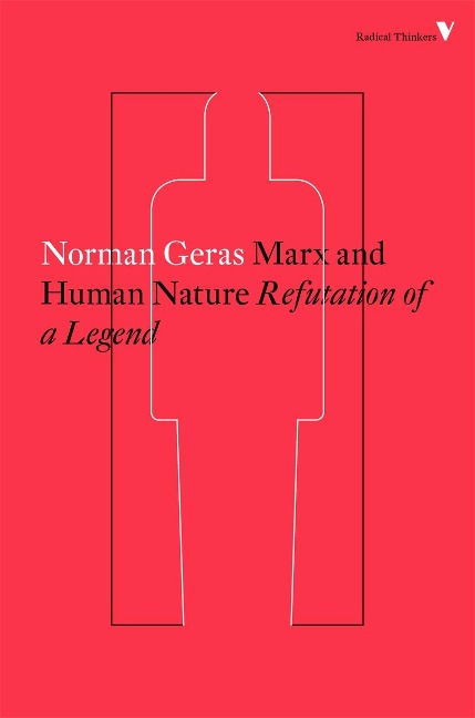 Marx and Human Nature: Refutation of a Legend