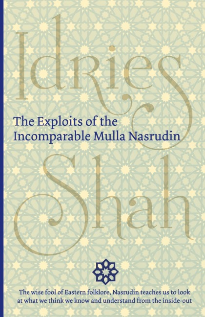The Exploits of the Incomparable Mulla Nasrudin