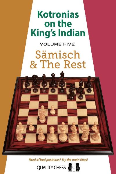 Kotronias on the King's Indian - Volume 5: Saemisch and the Rest