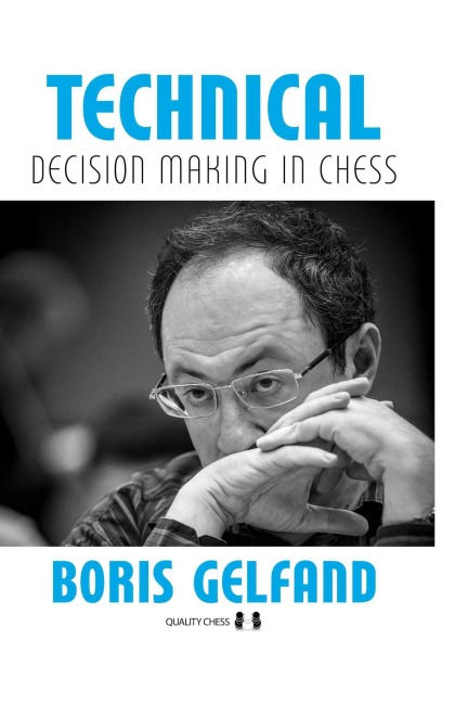 Technical Decision Making in Chess 2nd Edition