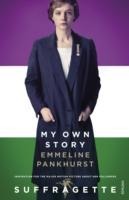 My Own Story: Inspiration for the major motion picture Suffragette