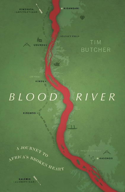 Blood River: A Journey to Africas Broken Heart (Vintage Voyages)