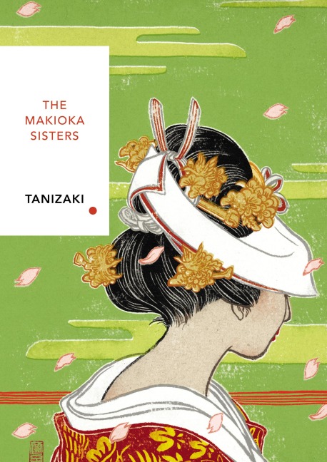 The Makioka Sisters: Junichiro Tanizaki