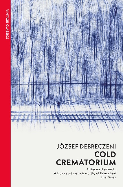 Cold Crematorium: Reporting from the Land of Auschwitz