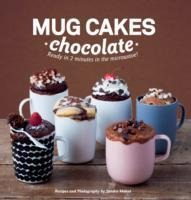 Mug Cakes: Chocolate: Ready in Two Minutes in the Microwave!