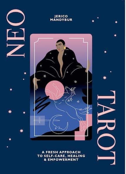 Neo Tarot: A Fresh Approach to Self-Care, Healing & Empowerment