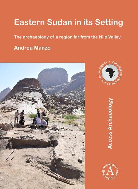 Eastern Sudan in its Setting: The archaeology of a region far from the Nile Valley