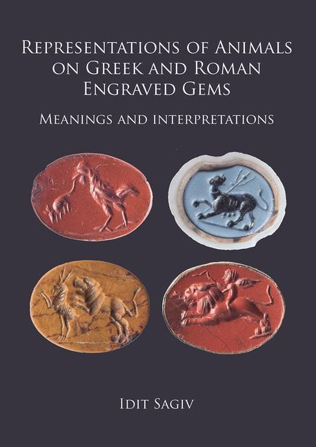 Representations of Animals on Greek and Roman Engraved Gems: Meanings and interpretations