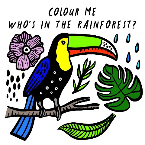 Colour Me: Who's in the Rainforest?: Watch Me Change Colour In Water