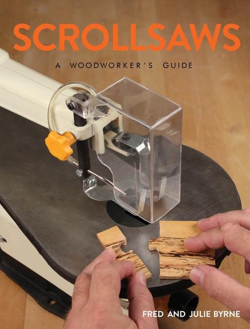 Scrollsaws: A Woodworkers Guide