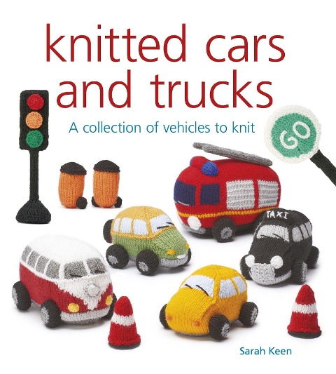 Knitted Cars and Trucks: A Collection of Vehicles to Knit