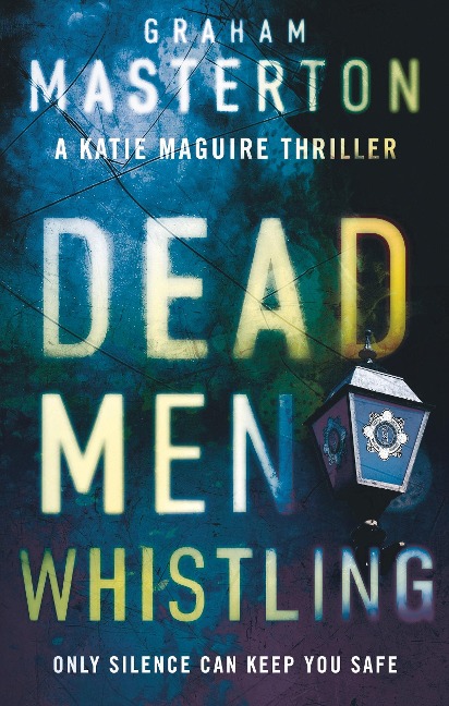 Dead Men Whistling: a darkly gripping must-read thriller, part of the unmissable Katie Maguire series for 2026