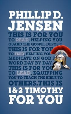 1 & 2 Timothy for You: Helping You Guard the Gospel Deposit