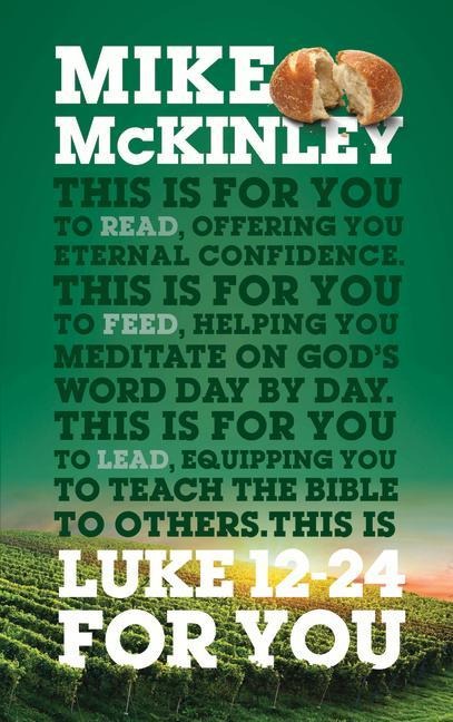 Luke 12 - 24 for You: Offering You Eternal Confidence