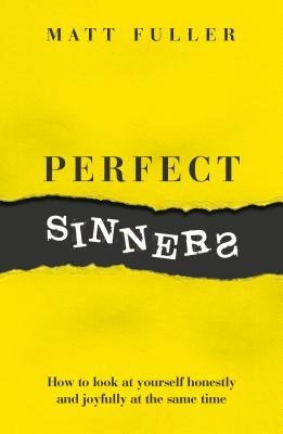 Perfect Sinners: See Yourself as God Sees You