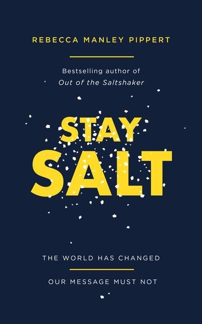 Stay Salt: The World Has Changed: Our Message Must Not