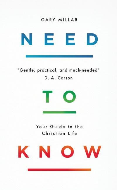 Need to Know: Your Guide to the Christian Life