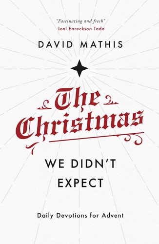 The Christmas We Didn't Expect Daily Devotions for Advent