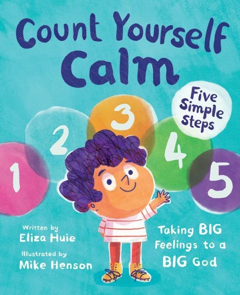 Count Yourself Calm: Taking Big Feelings to a Big God