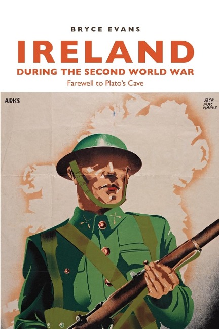 Ireland during the Second World War: Farewell to Platos Cave