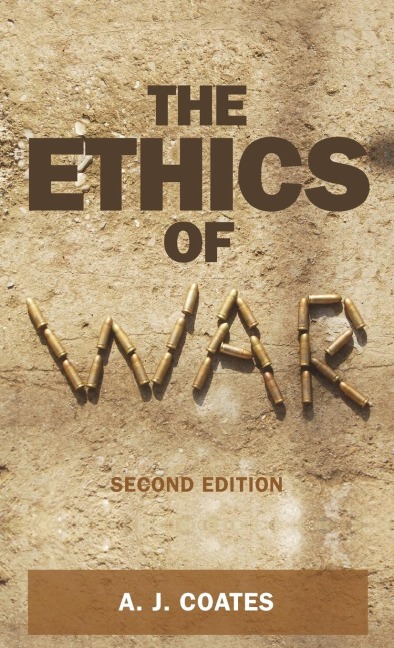 The ethics of war: Second edition