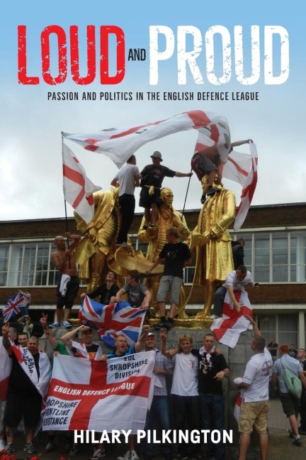 Loud and proud: Passion and politics in the English Defence League