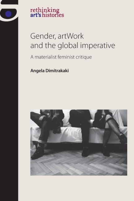 Gender, artWork and the global imperative: A materialist feminist critique