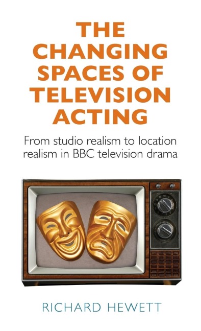 The changing spaces of television acting: From studio realism to location realism in BBC television drama