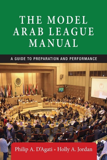 The Model Arab League manual: A guide to preparation and performance