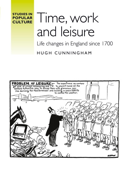 Time, work and leisure: Life changes in England since 1700