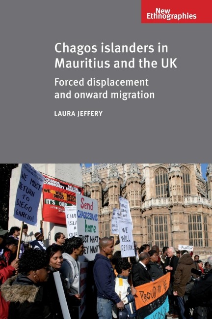Chagos Islanders in Mauritius and the UK: Forced displacement and onward migration
