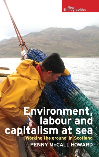 Environment, labour and capitalism at sea: Working the ground in Scotland