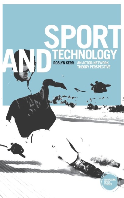 Sport and technology: An actor-network theory perspective