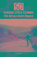 50 Classic Cycle Climbs: The Bristol-Bath Region