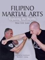 Filipino Martial Arts: Exploring the Depths