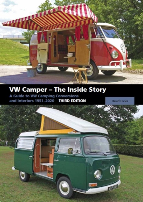 VW Camper - The Inside Story: A Guide to VW Camping Conversions and Interiors 1951-2020 Third Edition