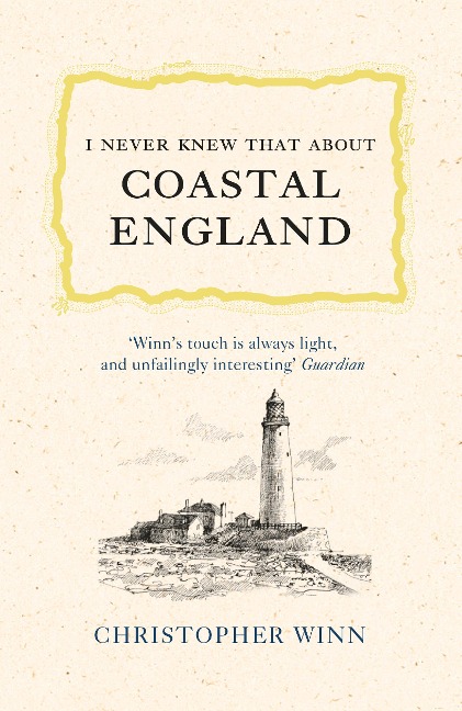 I Never Knew That About Coastal England