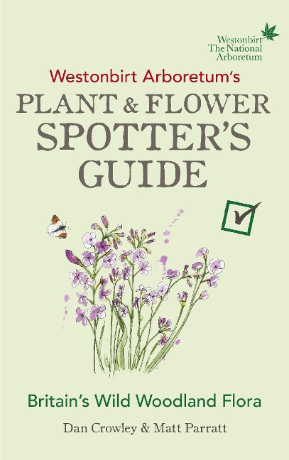 Westonbirt Arboretums Plant and Flower Spotters Guide