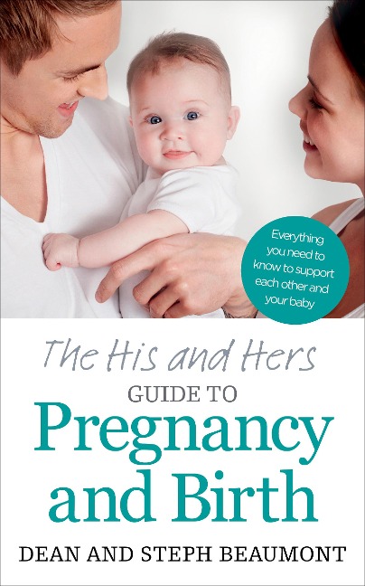 The His and Hers Guide to Pregnancy and