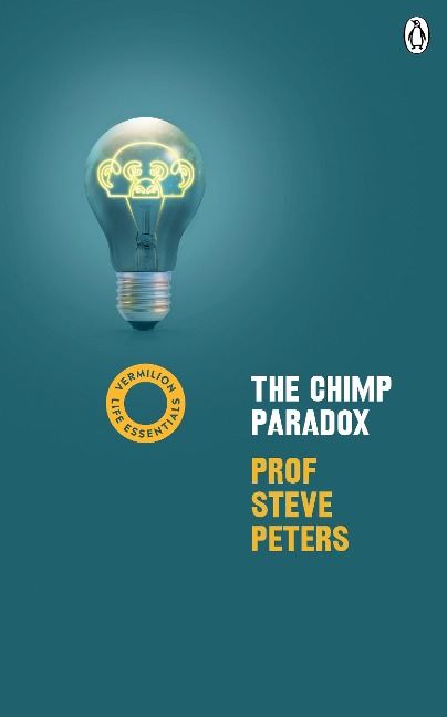 The Chimp Paradox: The Mind Management Programme to Help You Achieve Success, Confidence and Happiness (Vermilion Life Essentials)