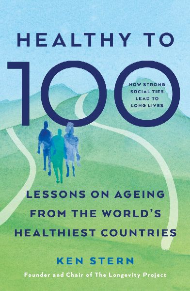 Healthy to 100: Lessons on ageing from the worlds healthiest countries
